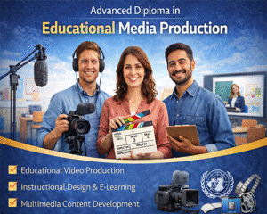 Advanced Diploma in Educational Media Production